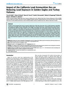 Impact of the California Lead Ammunition Ban on Reducing Lead Exposure in Golden Eagles and Turkey Vultures Terra R. Kelly1*, Peter H. Bloom2, Steve G. Torres3, Yvette Z. Hernandez1, Robert H. Poppenga4, Walter M. Boyce1