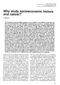 Social Inequalities and Cancer Kogevinas, M., Pearce, N., Susser, M. and Boffetta, P., eds IARC Scientific Publications No. 138 International Agency for Research on Cancer, Lyon, 1997  Why study socioeconomic factors