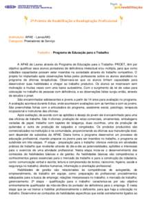 2º Prêmio de Reabilitação e Readaptação Profissional  Instituição: APAE - Lavras/MG Categoria: Prestadores de Serviço  Trabalho – Programa de Educação para o Trabalho