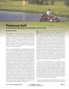 Poisoned Golf  A groundskeeper speaks out on contamination and poisoning By Steve Herzog Editor’s Note: This is a story about a poisoning on a golf course, a victim who says the years of the course’s contamination to
