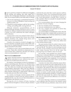 CLASSROOM ACCOMMODATIONS FOR STUDENTS WITH DYSLEXIA Susan M. Barton I  f you’re a parent or a teacher of a child who is struggling