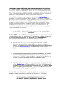 TRA2012: a unique platform to start mobilising towards Horizon 2020 In a recent message, Máire Geoghegan-Quinn, Commissioner for Research & Innovation, stated that 