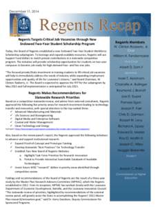 December 11, 2014  Regents Targets Critical Job Vacancies through New Endowed Two-Year Student Scholarship Program Today, the Board of Regents established a new Endowed Two-Year Student Workforce Scholarship subprogram. 