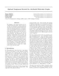 Optimal Assignment Kernels For Attributed Molecular Graphs  Holger Fröhlich [removed] Jörg K. Wegner [removed]