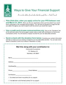 Ways to Give Your Financial Support It is in the shelter of each other that the people live.—Irish Proverb  Pick.Click.Give. when you apply online for your PFD between now and March 31, 2014. When you file your appl