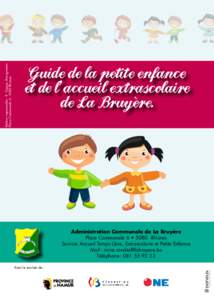 Editeur responsable : R. Cappe, Bourgmestre Place Communale[removed]Rhisnes Guide de la petite enfance et de l’accueil extrascolaire de La Bruyère.