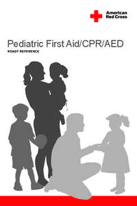 Pediatric First Aid/CPR/AED READY REFERENCE CHECKING AN INJURED OR ILL CHILD OR INFANT APPEARS TO BE UNCONSCIOUS