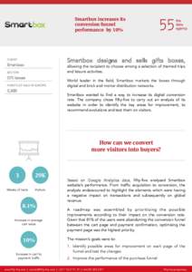 Smartbox increases its conversion funnel performance by 10% Smartbox designs and sells gifts boxes,