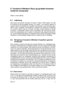 6. Transient infiltration (flux) og sprække transmissivitet for moræneler William G. Harrar (GEUSIndledning