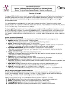 2010 NEEDS ASSESSMENT: BARRIERS TO ACCESSING SERVICES FOR UNIVERSITY OF WISCONSIN-MADISON STUDENT VICTIMS OF SEXUAL ASSAULT, DOMESTIC VIOLENCE AND STALKING Summary of Findings Throughout[removed], University Health Serv