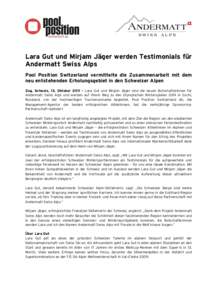 Lara Gut und Mirjam Jäger werden Testimonials für Andermatt Swiss Alps Pool Position Switzerland vermittelte die Zusammenarbeit mit dem neu entstehenden Erholungsgebiet in den Schweizer Alpen Zug, Schweiz, 13. Oktober 