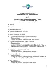 Monday, September 9th, 2013 Regular Meeting of the Board of Directors Agenda Ottawa City Hall, 110 Laurier Avenue West, 2nd floor Colonel By Room, 5:10pm to 7pm