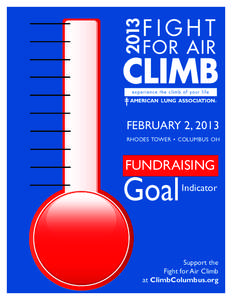 FEBRUARY 2, 2013 RHODES TOWER • COLUMBUS OH FUNDRAISING  Goal