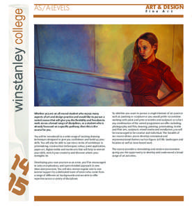 winstanley college  AS/A-LEVELS Whether you are an all-round student who enjoys many aspects of art and design practice and would like to pursue a