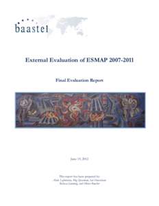 External Evaluation of ESMAPFinal Evaluation Report June 19, 2012  This report has been prepared by: