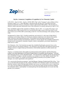Zep IncSeaboard Industrial Blvd., NW Atlanta, GAwww.zepinc.com  Zep Inc. Announces Completion of Acquisition by New Mountain Capital