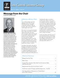 Loss Control Interest Group Volume 23 • Number 1 • June 2012 Message from the Chair by David M. Hall, CPCU, ALCM