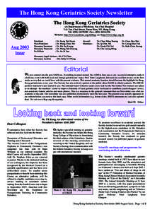 The Hong Kong Geriatrics Society Newsletter The Hong Kong Geriatrics Society c/o Department of Medicine, Yan Chai Hospital 7-11 Yan Chai Street, Tsuen Wan, NT, Hong Kong Tel: ([removed]Fax: ([removed]Website: h