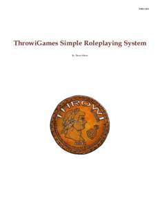 TSRSThrowiGames Simple Roleplaying System By Thom Wilson  Contents