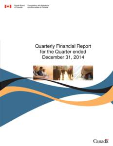 Parole Board of Canada Quarterly Financial Report For the Quarter ended December 31, 2014 Quarterly Financial Report for the Quarter ended