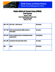 Wiehle Avenue and Reston Parkway Station Access Management Study Reston Metrorail Access Group (RMAG) Draft Agenda January 8, 2008 Reston Community Center at Hunters Woods