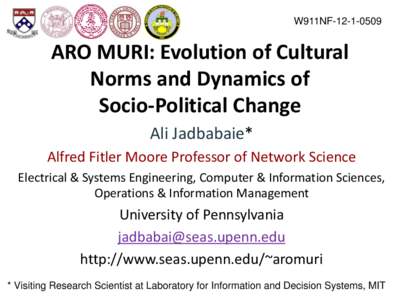 W911NFARO MURI: Evolution of Cultural Norms and Dynamics of Socio-Political Change Ali Jadbabaie*