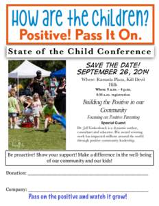 State of the Child Conference Save the Date! September 26, 2014 Where: Ramada Plaza, Kill Devil Hills When: 9 a.m. - 4 p.m.