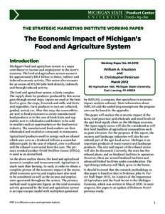 THE STRATEGIC MARKETING INSTITUTE WORKING PAPER  The Economic Impact of Michigan’s Food and Agriculture System Introduction Michigan’s food and agriculture system is a major