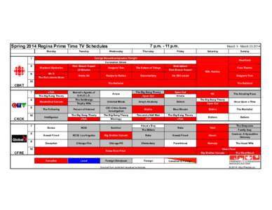 7 p.m[removed]p.m.  Spring 2014 Regina Prime Time TV Schedules Monday  Tuesday
