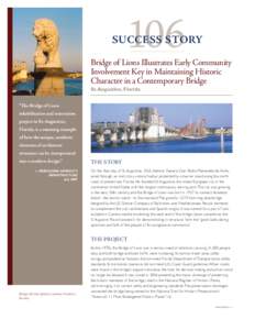 SUCCESS STORY Bridge of Lions Illustrates Early Community Involvement Key in Maintaining Historic Character in a Contemporary Bridge St. Augustine, Florida “The Bridge of Lions