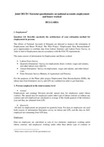 Joint OECD / Eurostat questionnaire on national accounts employment and hours worked BULGARIA I. Employment1 Question 1.0: Describe succinctly the architecture of your estimation method for