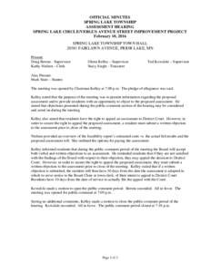 OFFICIAL MINUTES SPRING LAKE TOWNSHIP ASSESSMENT HEARING SPRING LAKE CIRCLE/VERGUS AVENUE STREET IMPROVEMENT PROJECT February 10, 2016 SPRING LAKE TOWNSHIP TOWN HALL