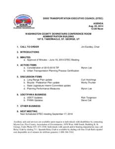 DIXIE TRANSPORTATION EXECUTIVE COUNCIL (DTEC) AGENDA Aug. 20, [removed]:00 Noon WASHINGTON COUNTY DOWNSTAIRS CONFERENCE ROOM ADMINISTRATION BUILDING