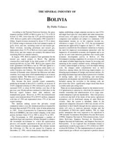 THE MINERAL INDUSTRY OF  BOLIVIA By Pablo Velasco According to the National Statistical Institute, the gross domestic product (GDP) of Bolivia grew by 3.7% to $15.8