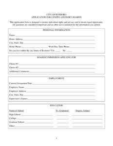 CITY OF ROXBORO APPLICATION FOR CITIZEN ADVISORY BOARDS This application form is designed to protect individual rights and privacy and to insure equal opportunity. All questions are considered important and no other use 