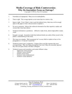Media Coverage of Risk Controversies: Why Do Journalists Focus on Outrage? Copyright © 1994 by Peter M. Sandman 1.  Journalists are unprepared. Many are even technophobic.