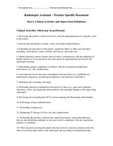 Print Applicant Name_______________________ Print Supervising Radiologist Name________________________  Radiologist Assistant – Practice Specific Document Part I: Clinical Activities and Supervision Definitions  Clinic