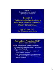 Module 8 Evaluating Immunological Correlates of Protection Session 8 Validation Using Prentice Criteria