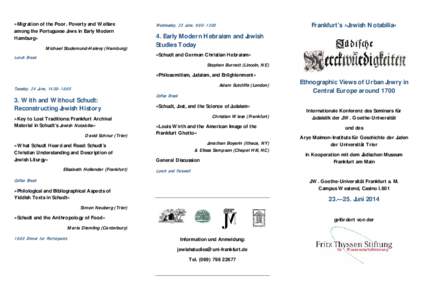 »Migration of the Poor. Poverty and Welfare among the Portuguese Jews in Early Modern Hamburg« Michael Studemund-Halevy (Hamburg)  Frankfurt’s »Jewish Notabilia«