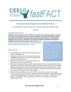 Preparing Principals to Support Early Childhood Teachers Kirsty Clarke Brown, PhD, Jim Squires, PhD, Lori Connors-Tadros, PhD, Michelle Horowitz July 2014 INFORMATION REQUEST CEELO was asked to review current information