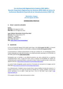 Foro de Desarrollo Regional de las Américas (RDF-AMS) y Reunión Preparatoria Regional para las Américas (RPM-AMS) con miras a la Conferencia Mundial de Desarrollo de las Telecomunicaciones (CMDT-14) Montevideo, Urugua