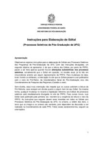 SERVIÇO PÚBLICO FEDERAL UNIVERSIDADE FEDERAL DE GOIÁS PRÓ-REITORIA DE PÓS-GRADUAÇÃO Instruções para Elaboração de Edital (Processos Seletivos da Pós-Graduação da UFG)