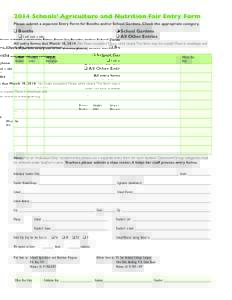 2014 Schools’ Agriculture and Nutrition Fair Entry Form Please submit a separate Entry Form for Booths and/or School Gardens. Check the appropriate category. q Booths 		 q School Gardens 	 q I will need a table		 q All