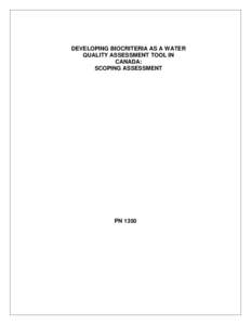 DEVELOPING BIOCRITERIA AS A WATER QUALITY ASSESSMENT TOOL IN CANADA: SCOPING ASSESSMENT  PN 1350