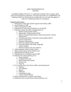 AIMVT KNOWLEDGE LIST Cardiology A qualified candidate will “know” or, understand, be familiar with, recognize, utilize, and/or intuit the following information. The topics listed below are in ADDITION to the Cardiolo