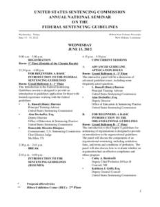 UNITED STATES SENTENCING COMMISSION ANNUAL NATIONAL SEMINAR ON THE FEDERAL SENTENCING GUIDELINES W ednesday - Friday June[removed], 2012