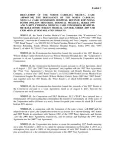 Exhibit C RESOLUTION OF THE NORTH CAROLINA MEDICAL CARE APPROVING THE DEFEASANCE OF THE NORTH CAROLINA MEDICAL CARE COMMISSION HOSPITAL REVENUE REFUNDING BONDS (WILSON MEMORIAL HOSPITAL PROJECT), SERIES 1997 AND NORTH CA