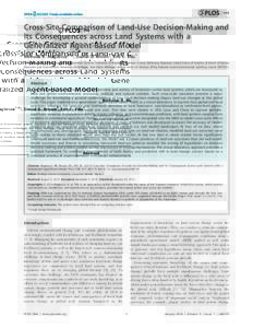 Cross-Site Comparison of Land-Use Decision-Making and Its Consequences across Land Systems with a Generalized Agent-Based Model Nicholas R. Magliocca1,3*, Daniel G. Brown2, Erle C. Ellis1 1 Department of Geography and En
