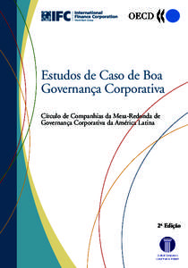 Estudos de Caso de Boa Governança Corporativa Círculo de Companhias da Mesa-Redonda de Governança Corporativa da América Latina  2a Edição