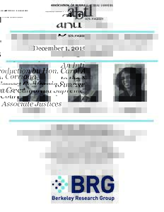 December 1, 2015  An Introduction by Hon. Carol A. Corrigan to the Newest California Supreme Court Associate Justices